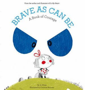 Brave As Can Be A book about Courage