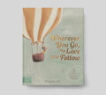 Wherever You Go, My Love Will Follow