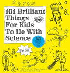 101 Brilliant Things for Kids to do with Science