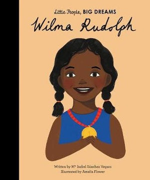 Little People, Big Dreams - Wilma Rudolph
