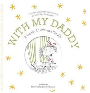With My Daddy - A Book of Love and Family - Jo Witek