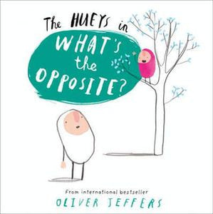 The Hueys - What's the Opposite?